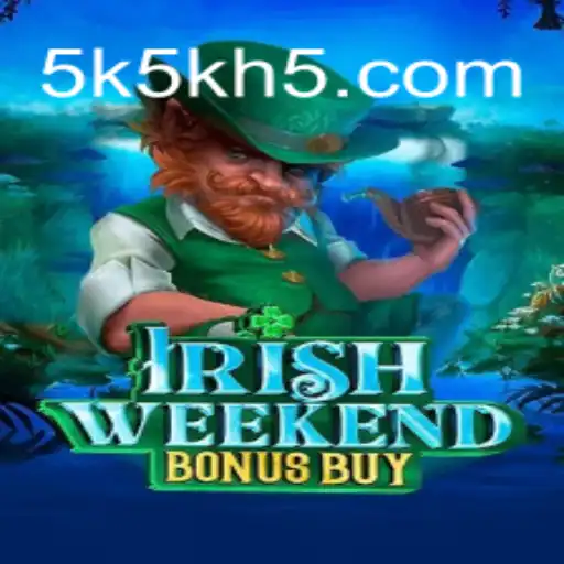 Exploring IrishWeekendBonusBuy: A Modern Gaming Experience